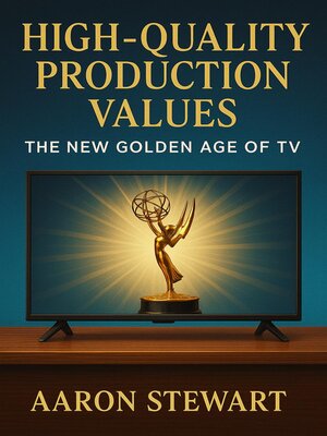 cover image of High-Quality Production Values